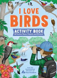 Book Cover for I Love Birds Activity Book by The Environmental Educators of Mass Audubon