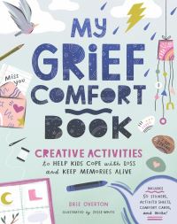Book Cover for My Grief Comfort Book by Brie Overton