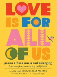 Book Cover for Love Is for All of Us by James Crews, Brad Peacock, Richard Blanco, Lisa Congdon