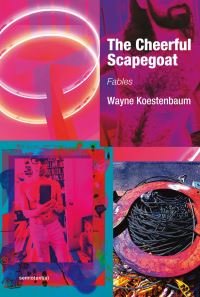 Book Cover for The Cheerful Scapegoat by Wayne Koestenbaum