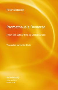 Book Cover for Prometheus's Remorse by Peter Sloterdijk, Hunter Bolin