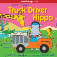 Book Cover for Here Comes Truck Driver Hippo by Jonathan London