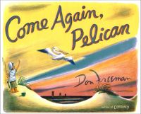 Book Cover for Come Again, Pelican by Don Freeman