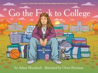 Book Cover for Go The Fuck To College by Adam Mansbach