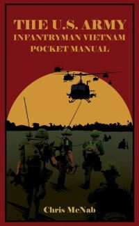 Book Cover for The U.S. Army Infantryman Vietnam Pocket Manual by Chris McNab