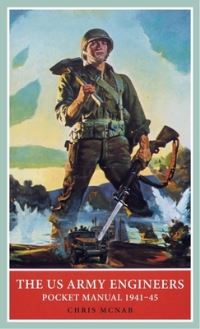 Book Cover for The US Army Engineer Pocket Manual 1941-45 by Chris McNab
