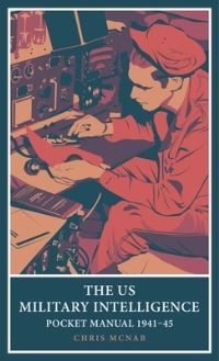Book Cover for The US Military Intelligence Pocket Manual 1941-45 by Chris McNab
