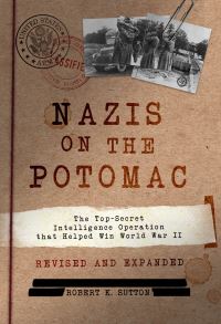 Book Cover for Nazis on the Potomac by Robert K Sutton