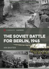 Book Cover for The Soviet Battle for Berlin, 1945 by Ian Baxter