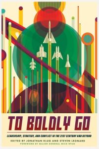 Book Cover for To Boldly Go by Jonathan Klug, Steven Leonard, Mick Ryan