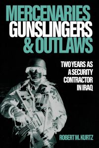 Book Cover for Mercenaries, Gunslingers and Outlaws by Robert M Kurtz