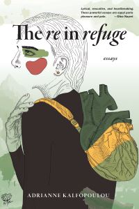 Book Cover for The Re in Refuge by Adrianne Kalfopoulou
