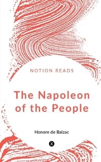 Book Cover for The Napoleon of the People by Honore De Balzac
