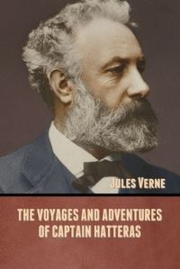 Book Cover for The Voyages and Adventures of Captain Hatteras by Jules Verne