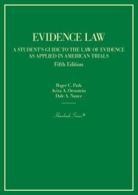Book Cover for Evidence Law by Roger Park, David P Leonard, Aviva Orenstein, Steven H Goldberg