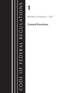 Book Cover for Code of Federal Regulations, Title 01 General Provisions, Revised as of January 1, 2023 by Office Of The Federal Register US