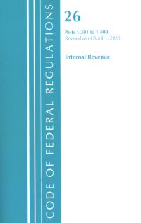Book Cover for Code of Federal Regulations, Title 26 Internal Revenue 1.301-1.400, Revised as of April 1, 2021 by Office Of The Federal Register US