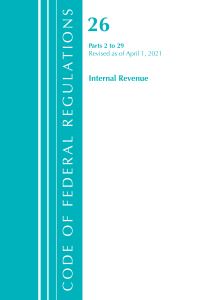 Book Cover for Code of Federal Regulations, Title 26 Internal Revenue 2-29, Revised as of April 1, 2021 by Office Of The Federal Register US