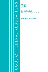 Book Cover for Code of Federal Regulations, Title 26 Internal Revenue 600-End, Revised as of April 1, 2021 by Office Of The Federal Register US