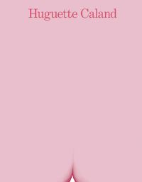Book Cover for Huguette Caland by Alessandra Amin, Alex Aubry, Maite Borjabad LópezPastor