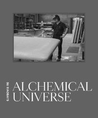 Book Cover for Su Xiaobai's Alchemical Universe by Su Xiaobai, Stephen Little, Michael Govan