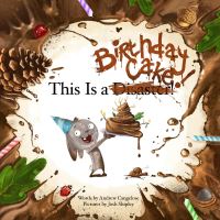 Book Cover for This Is a Birthday Cake HC by Andrew Cangelose