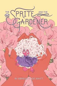 Book Cover for The Sprite and the Gardener by Joe Whitt
