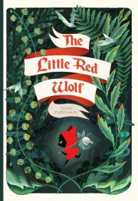 Book Cover for The Little Red Wolf by Amélie Fléchais