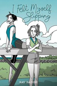 Book Cover for I Felt Myself Slipping by Ray Nadine