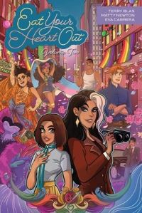 Book Cover for Eat Your Heart Out Vol. 2 by Terry Blas, Matty Newton