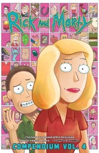 Book Cover for Rick and Morty Compendium Vol. 4 by Kyle Starks, Tini Howard, Sarah Graley, Marc Ellerby, Benjamin Dewey, Josh Trujillo