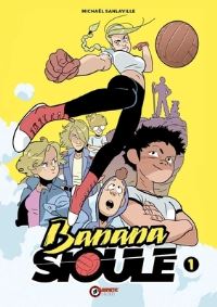 Book Cover for Banana Sioule Vol. 1 by Michaël Sanlaville