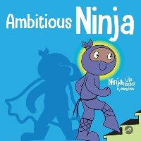 Book Cover for Ambitious Ninja by Mary Nhin
