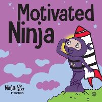 Book Cover for Motivated Ninja by Mary Nhin
