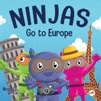 Book Cover for Ninjas Go to Europe by Mary Nhin