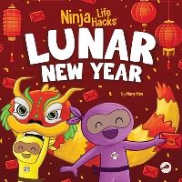 Book Cover for Ninja Life Hacks Lunar New Year by Mary Nhin