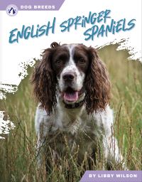 Book Cover for English Springer Spaniels. Hardcover by Libby Wilson