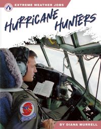 Book Cover for Hurricane Hunters. Hardcover by Diana Murell