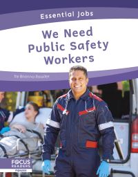 Book Cover for We Need Public Safety Workers by Brienna Rossiter