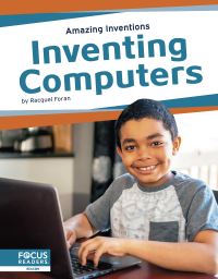 Book Cover for Inventing Computers by Racquel Foran