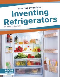 Book Cover for Inventing Refrigerators by Rebecca Donnelly