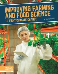 Book Cover for Improving Farming and Food Science to Fight Climate Change by Rachel Kehoe