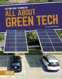 Book Cover for All About Green Tech by Clara MacCarald