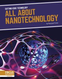 Book Cover for All About Nanotechnology by Racquel Foran