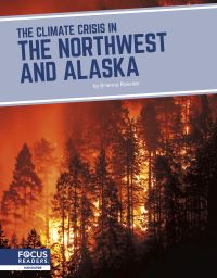 Book Cover for The Climate Crisis in the Northwest and Alaska by Brienna Rossiter