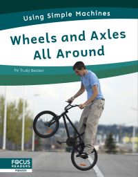 Book Cover for Wheels and Axles All Around by Trudy Becker