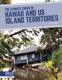 Book Cover for The Climate Crisis in Hawaii and US Island Territories by Mary Bates