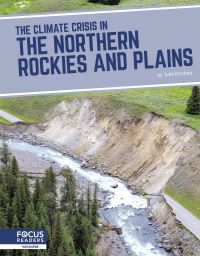 Book Cover for The Climate Crisis in the Northern Rockies and Plains by Julie Kentner