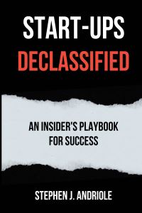 Book Cover for Start-Ups Declassified by Stephen J Andriole