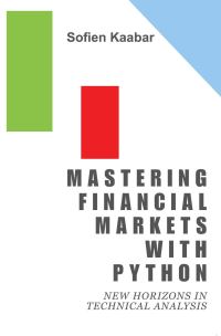 Book Cover for Mastering Financial Markets With Python by Sofien Kaabar